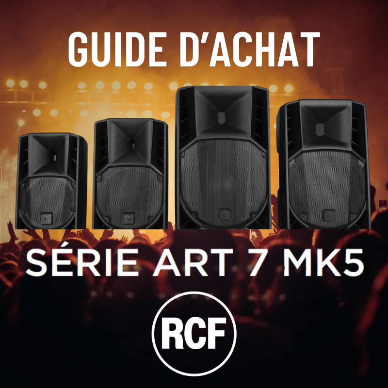 Guide d’achat des enceintes amplifiées RCF ART 7 : Tout savoir sur la série 7 MK5