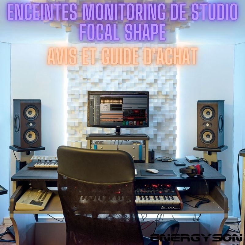 Enceintes de monitoring Shape de Focal, Avis et guide d'achat pour choisir la référence en matière de qualité sonore