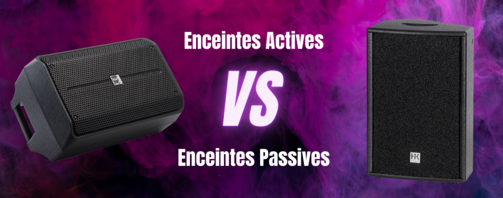 Différences entre enceintes actives et passives Définitions, avantages et inconvénients