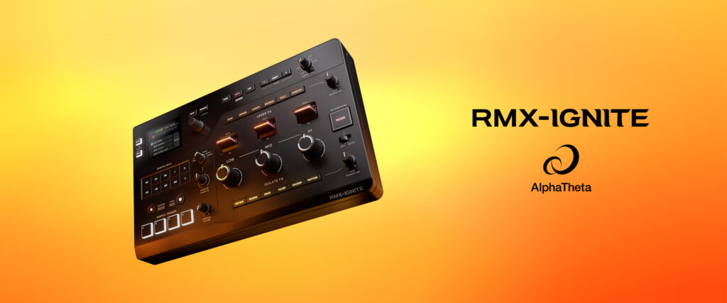 AlphaTheta RMX‑IGNITE  test et avis du nouveau multi-effets DJ professionnel
